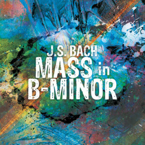 Bach: Mass in b-minor