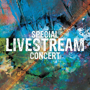 Special Livestream Concert